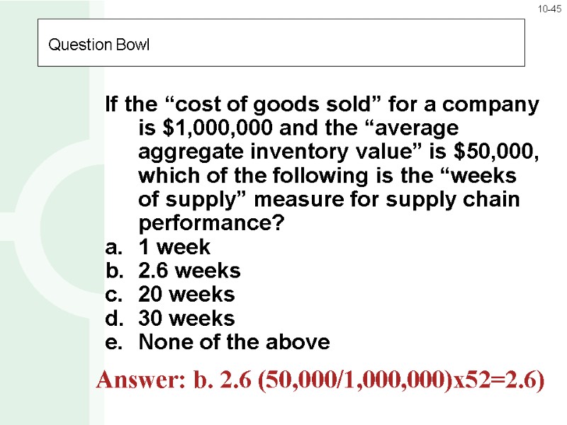 Question Bowl If the “cost of goods sold” for a company is $1,000,000 and